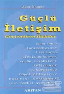 Güçlü İletişim Güçlendiren İlişkiler