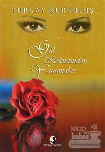 Gül Kokusundan Yansımalar