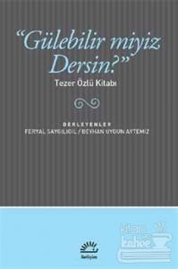 Gülebilir miyiz Dersin?