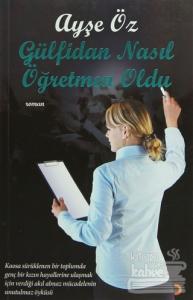 Gülfidan Nasıl Öğretmen Oldu