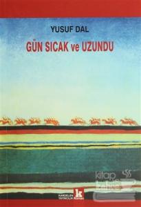 Gün Sıcak ve Uzundu