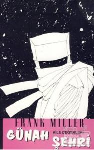 Günah Şehri 5. Kitap: Aile Değerleri