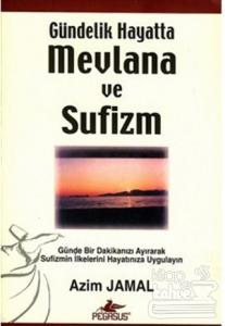 Gündelik Hayatta Mevlana ve Sufizm