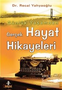 Günlük Yaşamdan Gerçek Hayat Hikayeleri