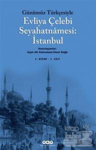 Günümüz Türkçesiyle Evliya Çelebi Seyahatnamesi 1. Cilt (2 Kitap Takım)