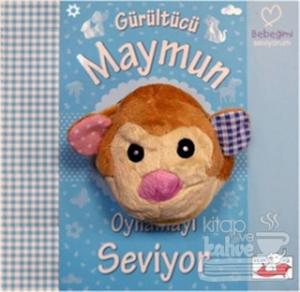 Gürültücü Maymun Oynamayı Seviyor (Ciltli)
