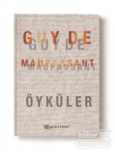 Guy De Maupassant Öyküler (Ciltli) Guy de Maupassant