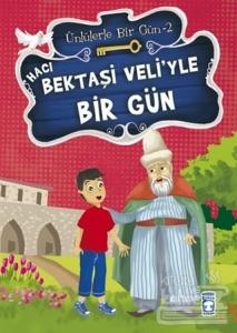 Hacı Bektaşi Veli'yle Bir Gün
