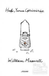 Hadi,Yarın Görüşürüz William Maxwell