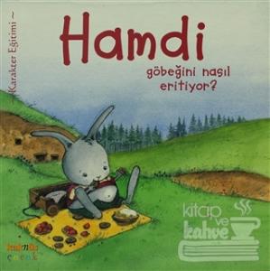 Hamdi Göbeğini Nasıl Eritiyor?