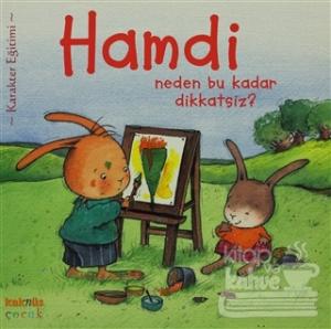 Hamdi Neden Bu Kadar Dikkatsiz?