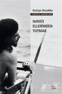 Hayatı Ellerinden Tutmak