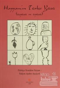Hayyam'ın Türkçe Yüzü (Üçyüzü ve İçyüzü)
