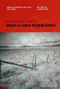 Hukuki ve Teknik Boyutları ile Arazi ve Arsa Düzenlemesi