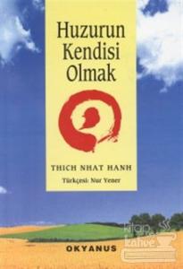 Huzurun Kendisi Olmak