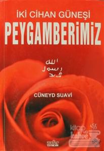 İki Cihan Güneşi Peygamberimiz