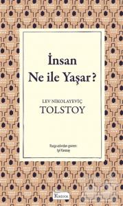 İnsan Ne ile Yaşar? (Ciltli)