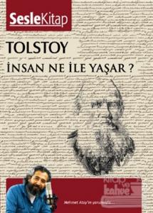 İnsan Ne ile Yaşar?