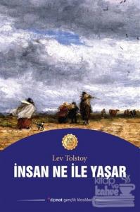 İnsan Ne ile Yaşar Lev Nikolayeviç Tolstoy