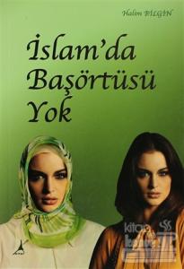 İslam'da Başörtüsü Yok