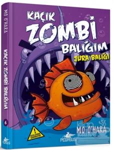 Kaçık Zombi Balığım - Jura Balığı (Ciltli)