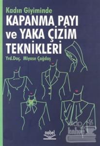 Kadın Giyiminde Kapanma Payı ve Yaka Çizim Teknikleri