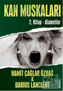 Kan Muskaları - 2. Kitap Alametler
