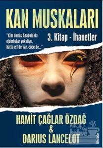 Kan Muskaları - 3. Kitap - İhanetler