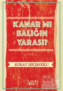 Kanar mı Balığın Yarası?