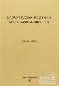Kanuni Sultan Süleyman Adına Basılan Sikkeler