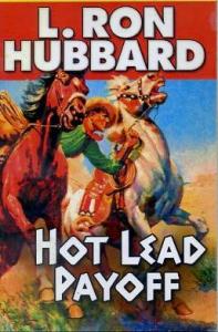 Hot Lead Payoff L. Ron Hubbard