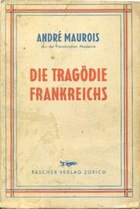 Die Tragödie Frankreichs Andre Maurois