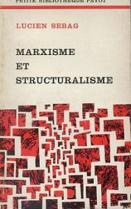 Marxisme Et Structuralisme Lucien Sebag