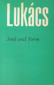 Soul and Form Georg Lukacs