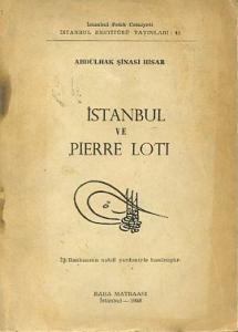 İstanbul ve Pierre Loti Abdülhak Şinasi Hisar