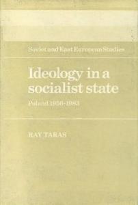 Ideology in a Socialist State Ray Taras