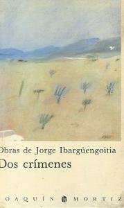 Dos Crimenes Jorge Ibargüengoitia