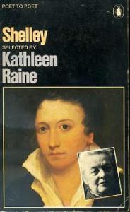 Shelley Selected by Kathleen Raine Percy Bysshe Shelley