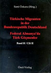 Federal Almanya'da Türk Göçmenler 2 Cilt Takım Sami Özkara