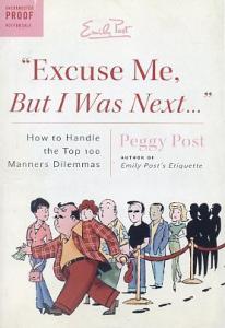 Excuse Me, But I Was Next... Peggy Post