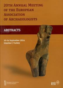 20th Annual Meeting of The Euopean Assocıation of Archaeologoists Kole