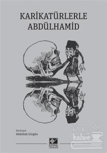 Karikatürlerle Abdülhamid Abdullah Gürgün