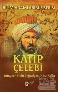 Katip Çelebi Dünyaca Ünlü Coğrafyacı Hacı Kalfa