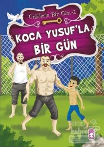 Koca Yusuf'la Bir Gün
