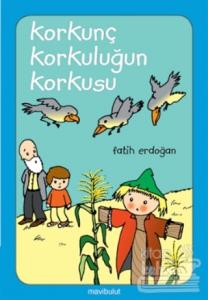 Korkunç Korkuluğun Korkusu...