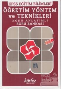 KPSS Eğitim Bilimleri Öğretim Yöntem ve Teknikleri Konu Anlatımlı Soru Bankası