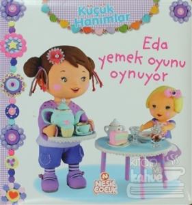Küçük Hanımlar - Eda Yemek Oyunu Oynuyor (Ciltli)