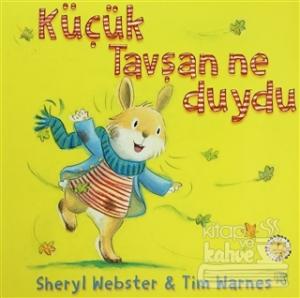 Küçük Tavşan Ne Duydu