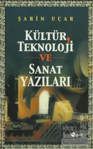 Kültür, Teknoloji ve Sanat Yazıları