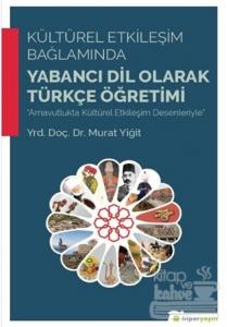 Kültürel Etkileşim Bağlamında Yabancı Dil Olarak Türkçe Öğretimi Murat
